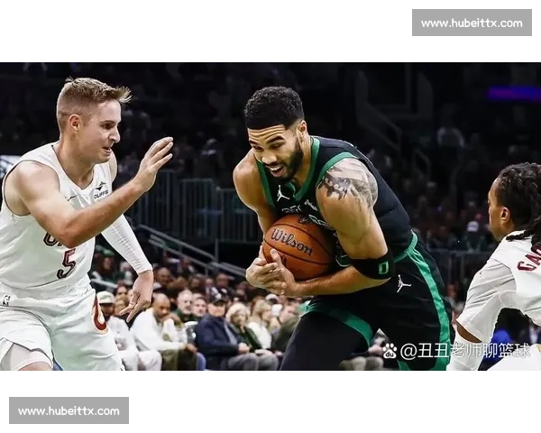 凯尔特人能否延续连胜势头迎战骑士全面分析与赛前预测